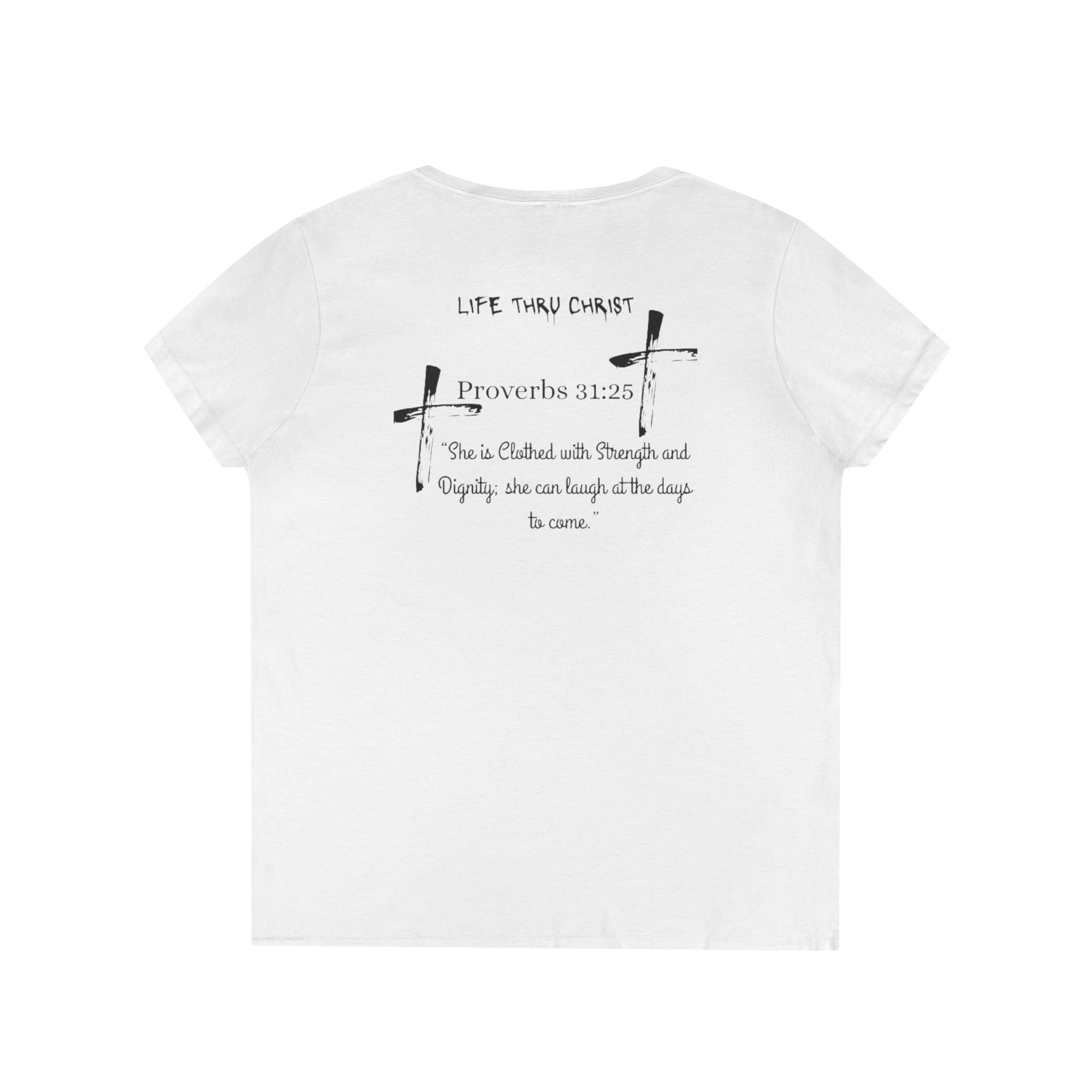 Life Thru Christ Proverbs 31:25 V-Neck T-Shirt