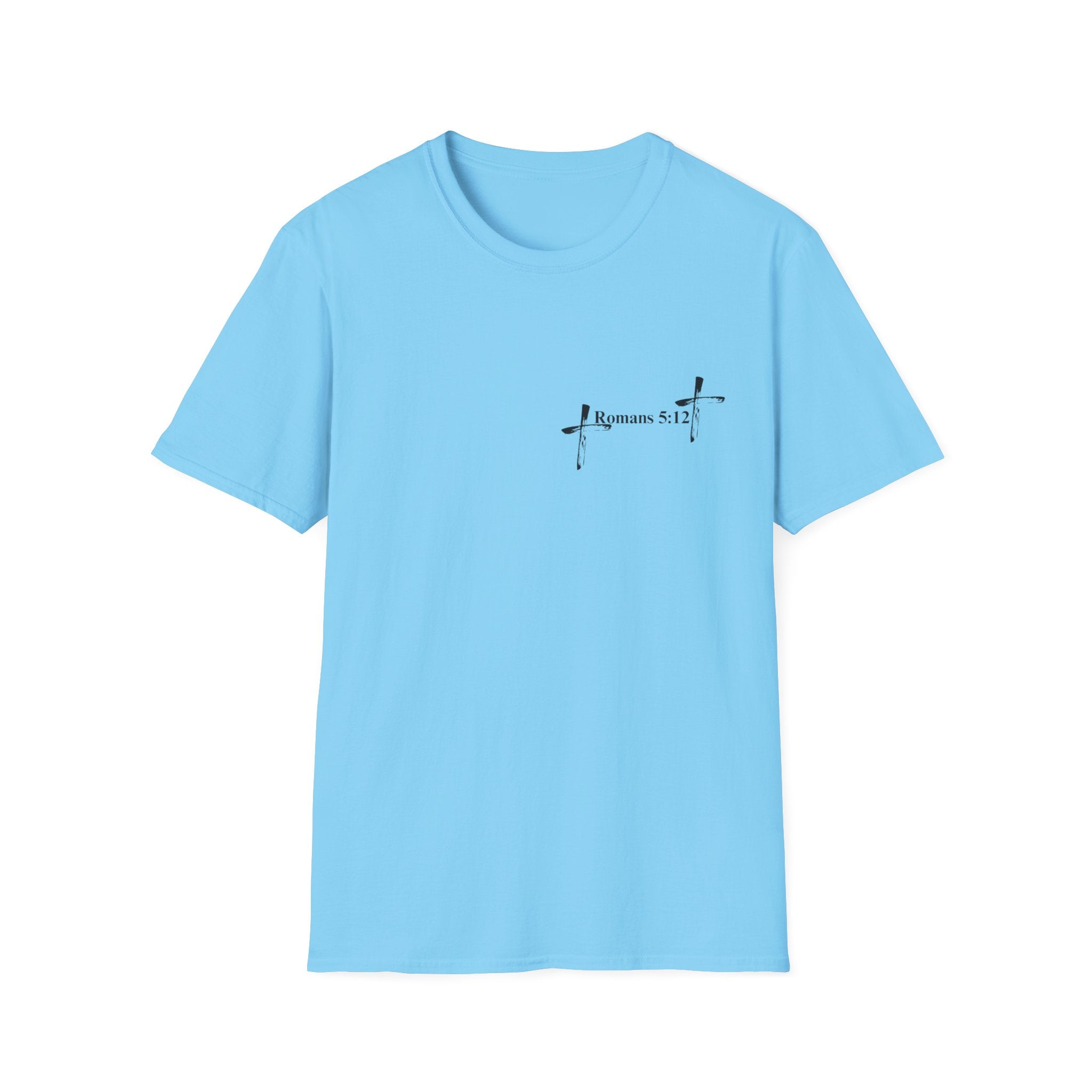 Life Thru Christ Romans 5:12 T-Shirt