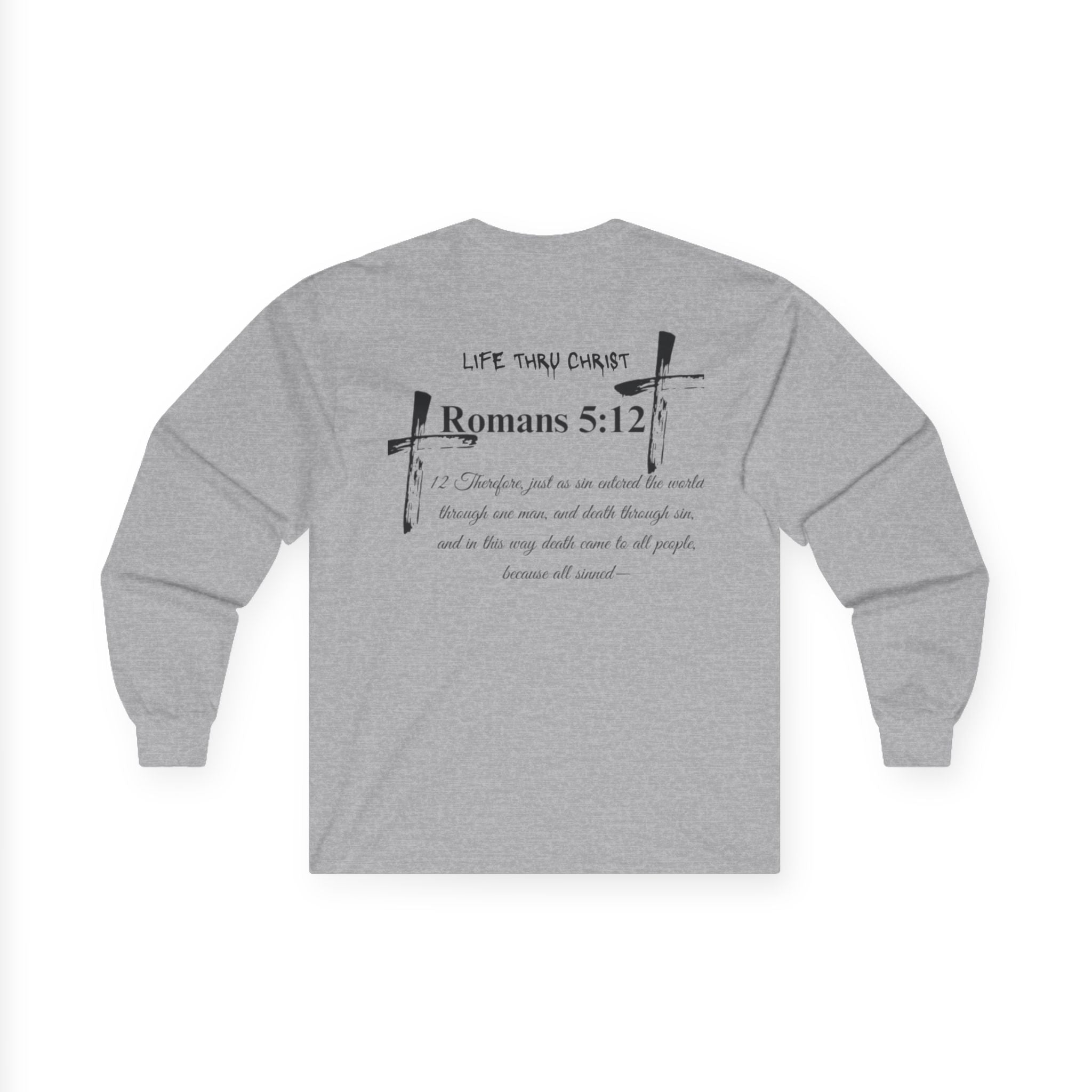 Life Thru Christ Romans 5:12 Long Sleeve Tee