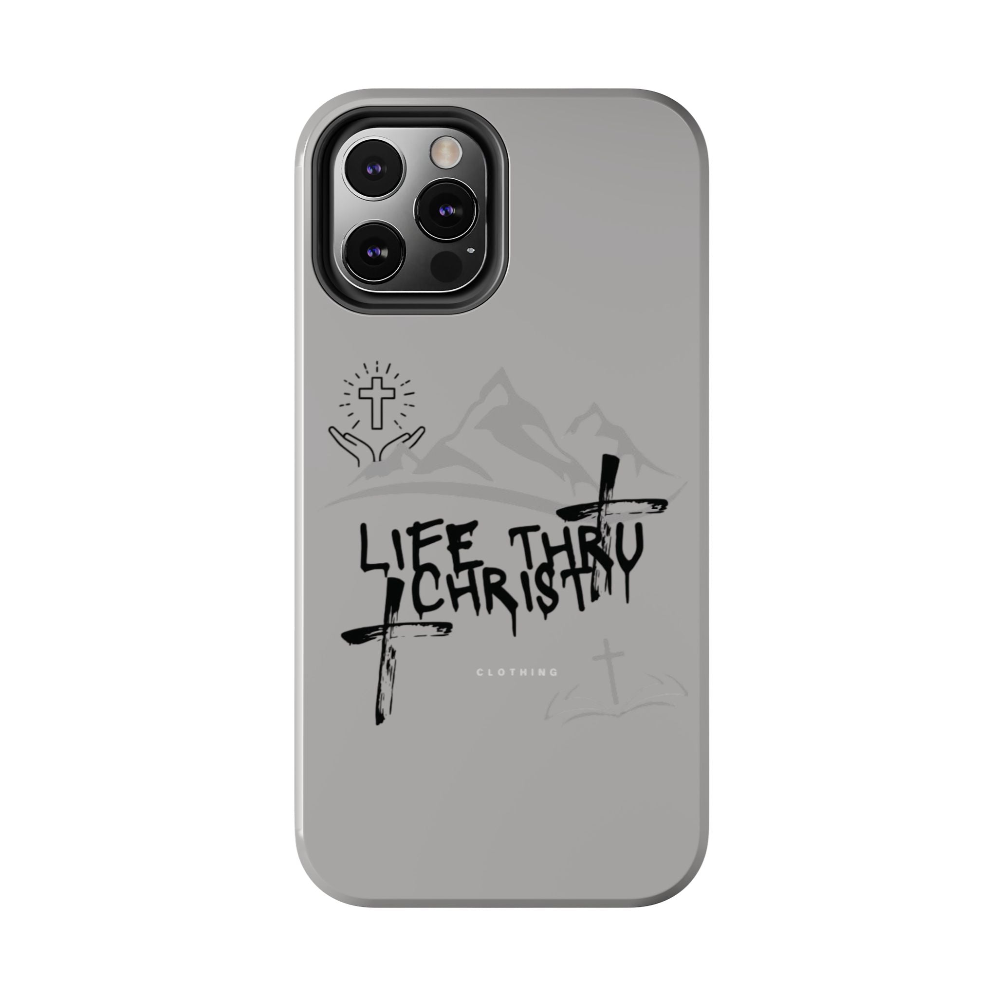 Life Thru Christ Phone Case