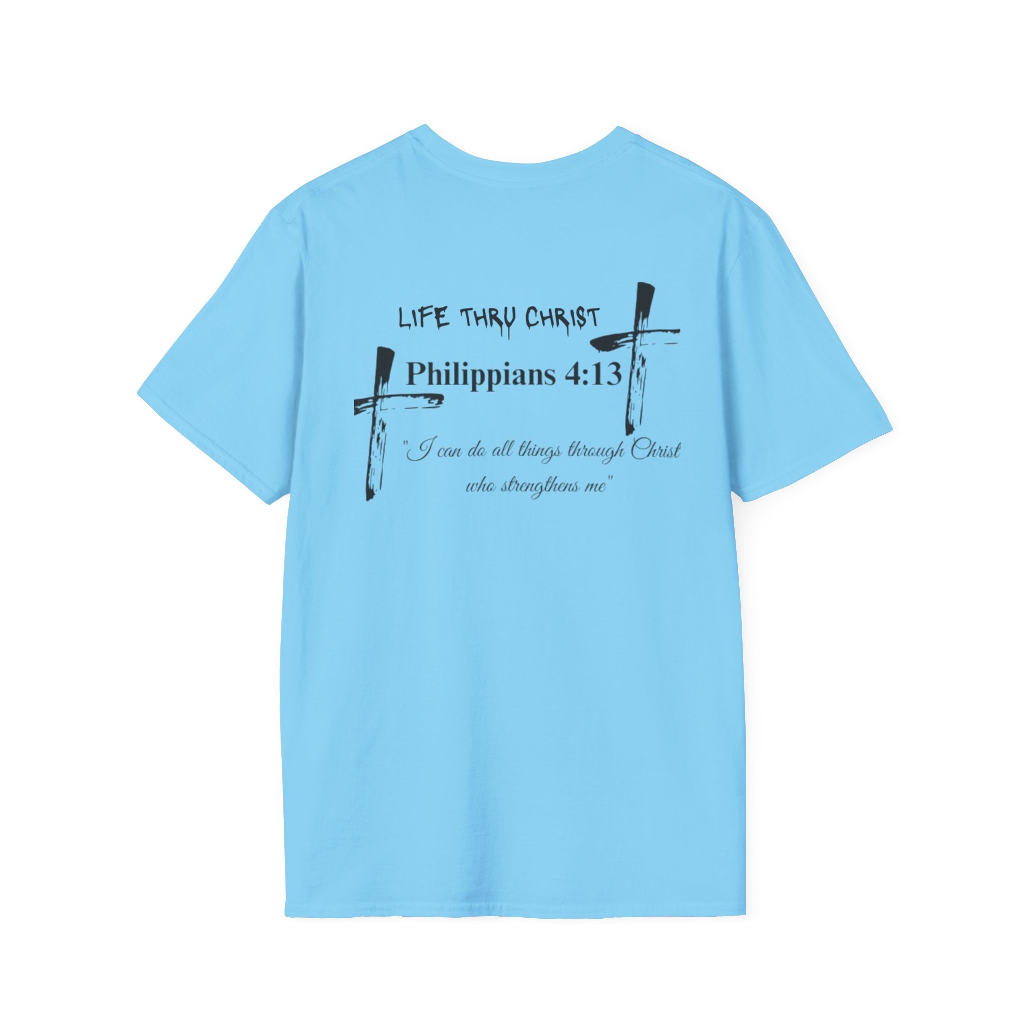 Philippians 4:13 'Life Thru Christ' T-Shirt