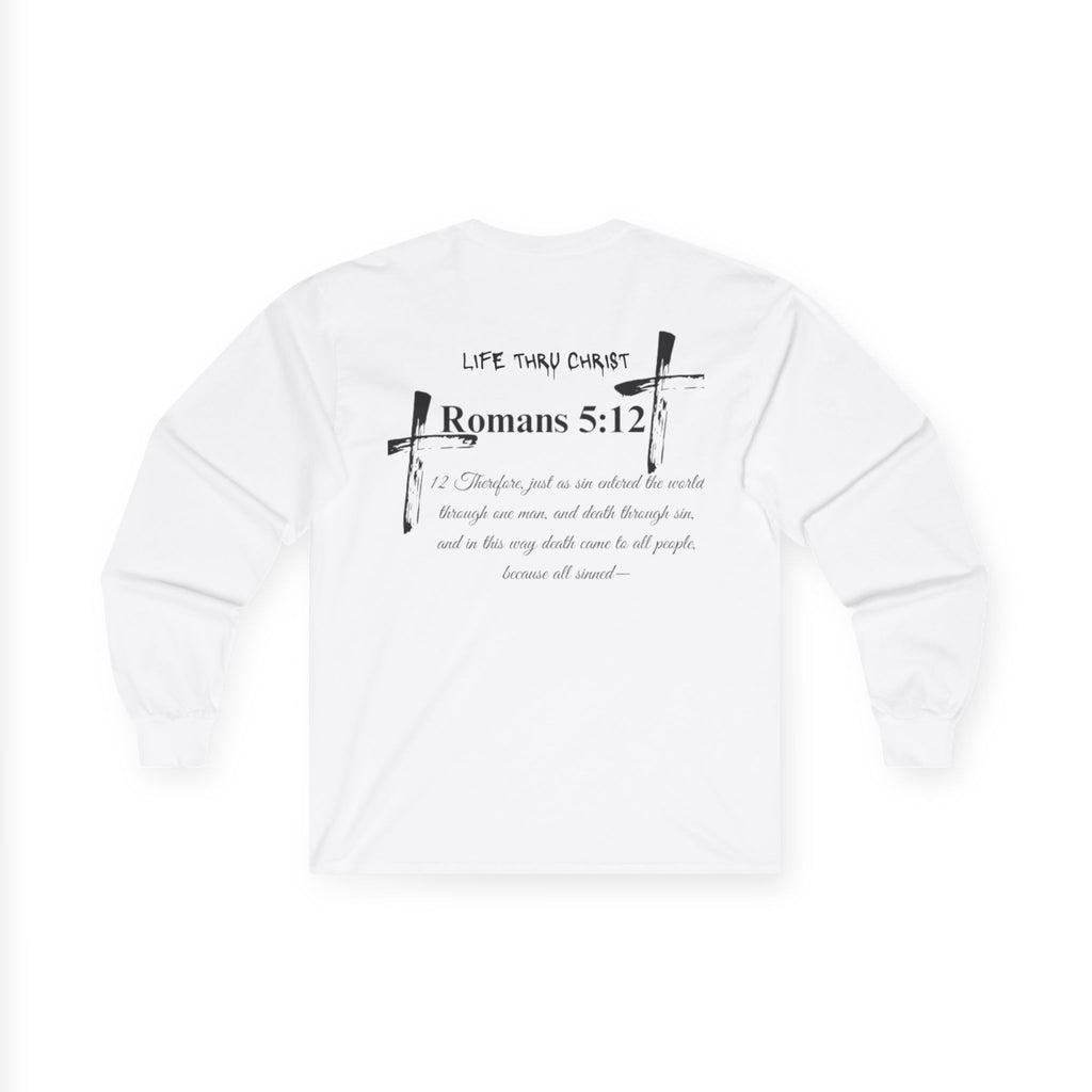 Life Thru Christ Romans 5:12 Long Sleeve Tee