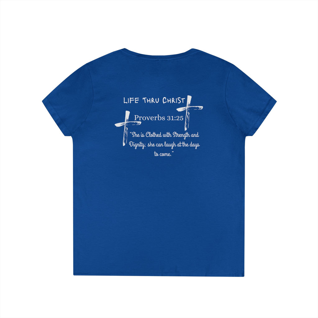 Life Thru Christ Proverbs 31:25 V-Neck T-Shirt