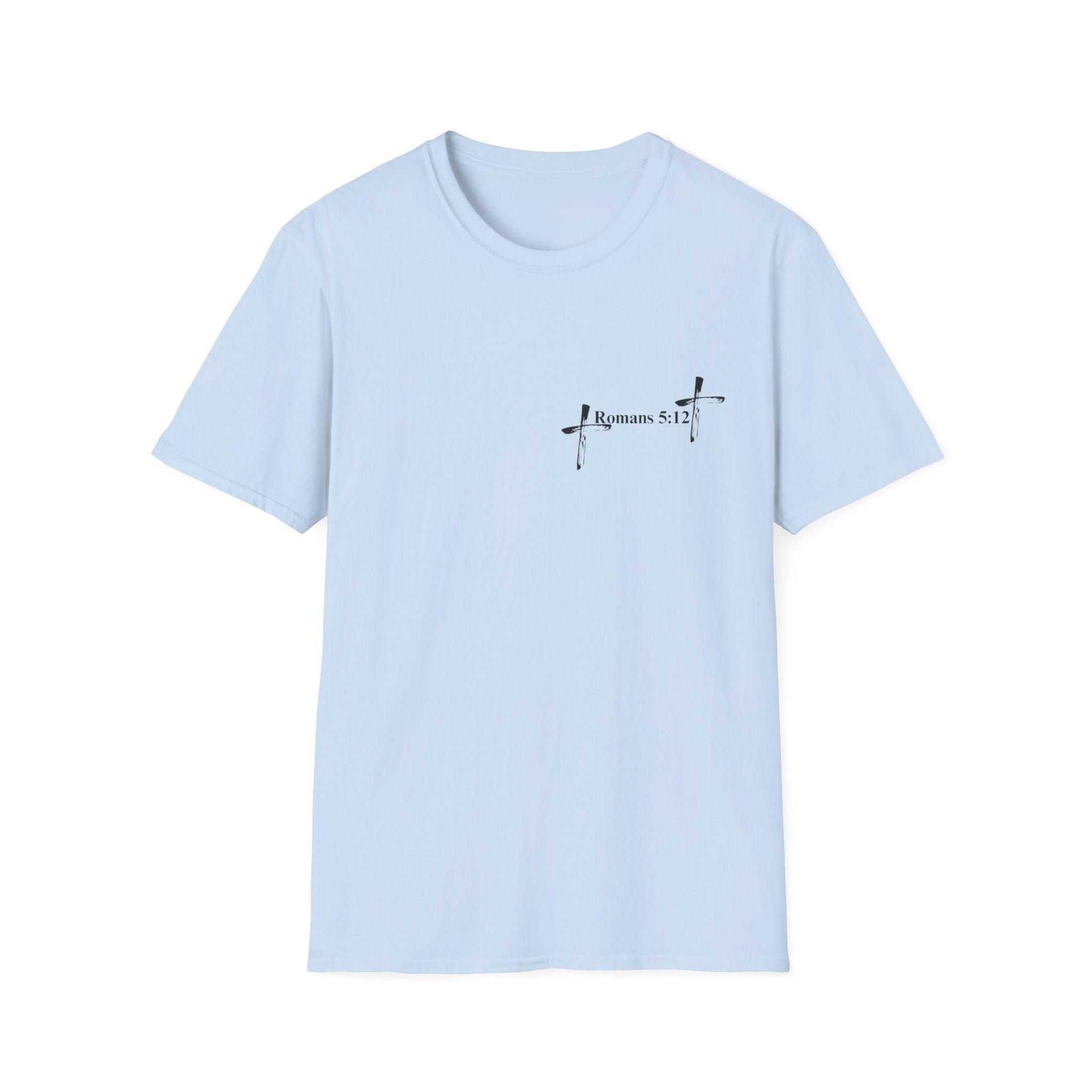 Life Thru Christ Romans 5:12 T-Shirt