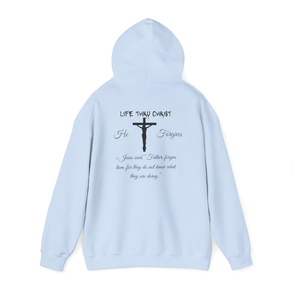 Life Thru Christ "He Forgives" Hoodie