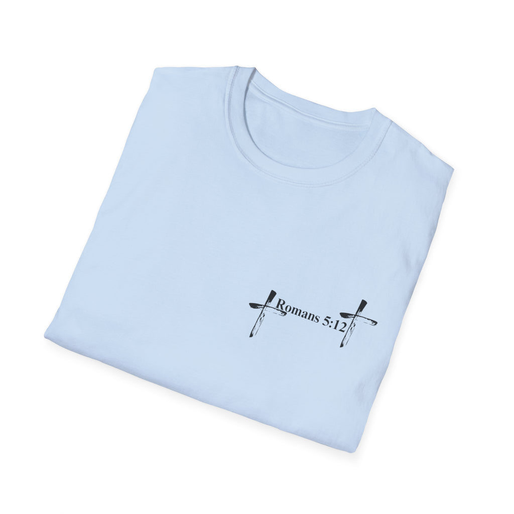 Life Thru Christ Romans 5:12 T-Shirt