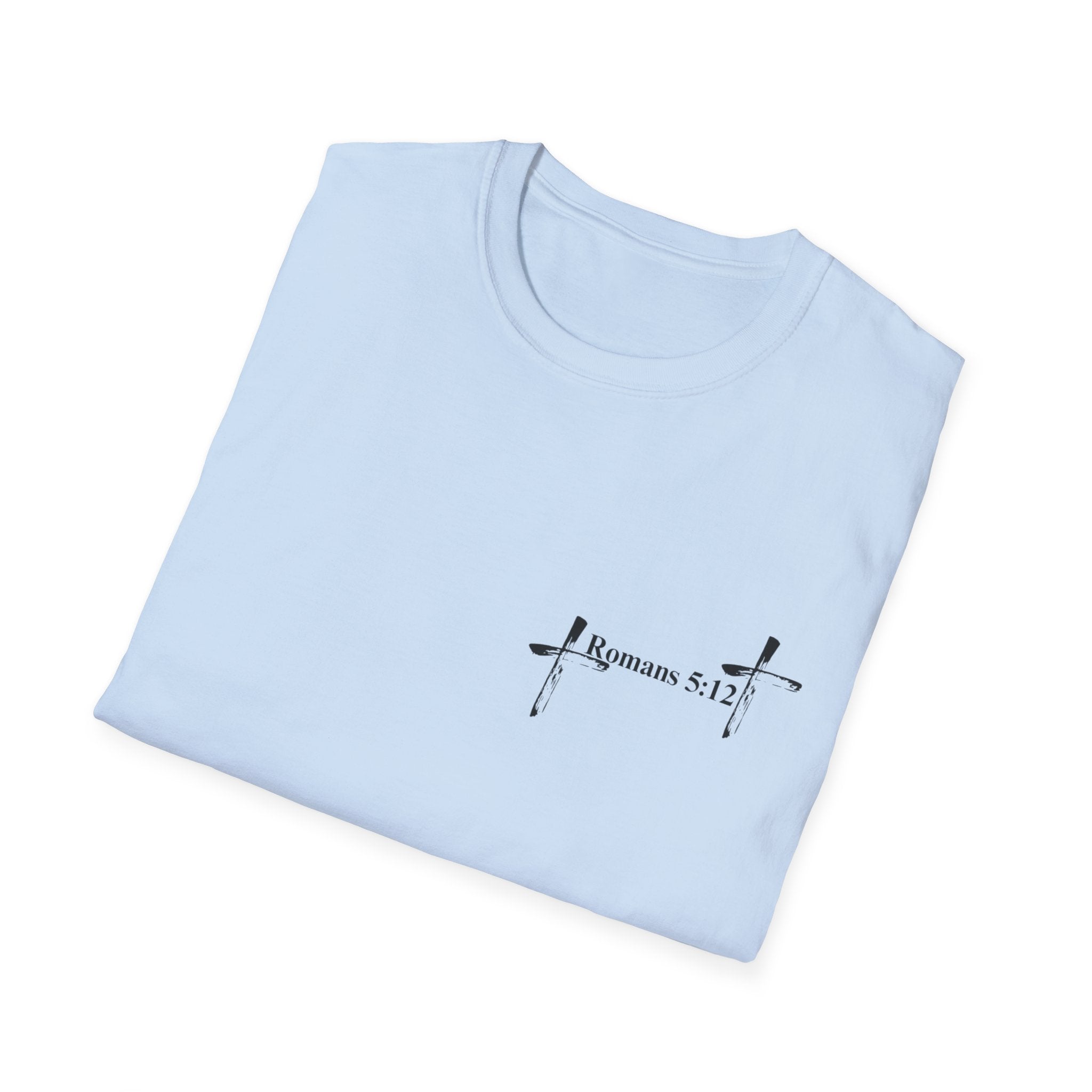 Life Thru Christ Romans 5:12 T-Shirt