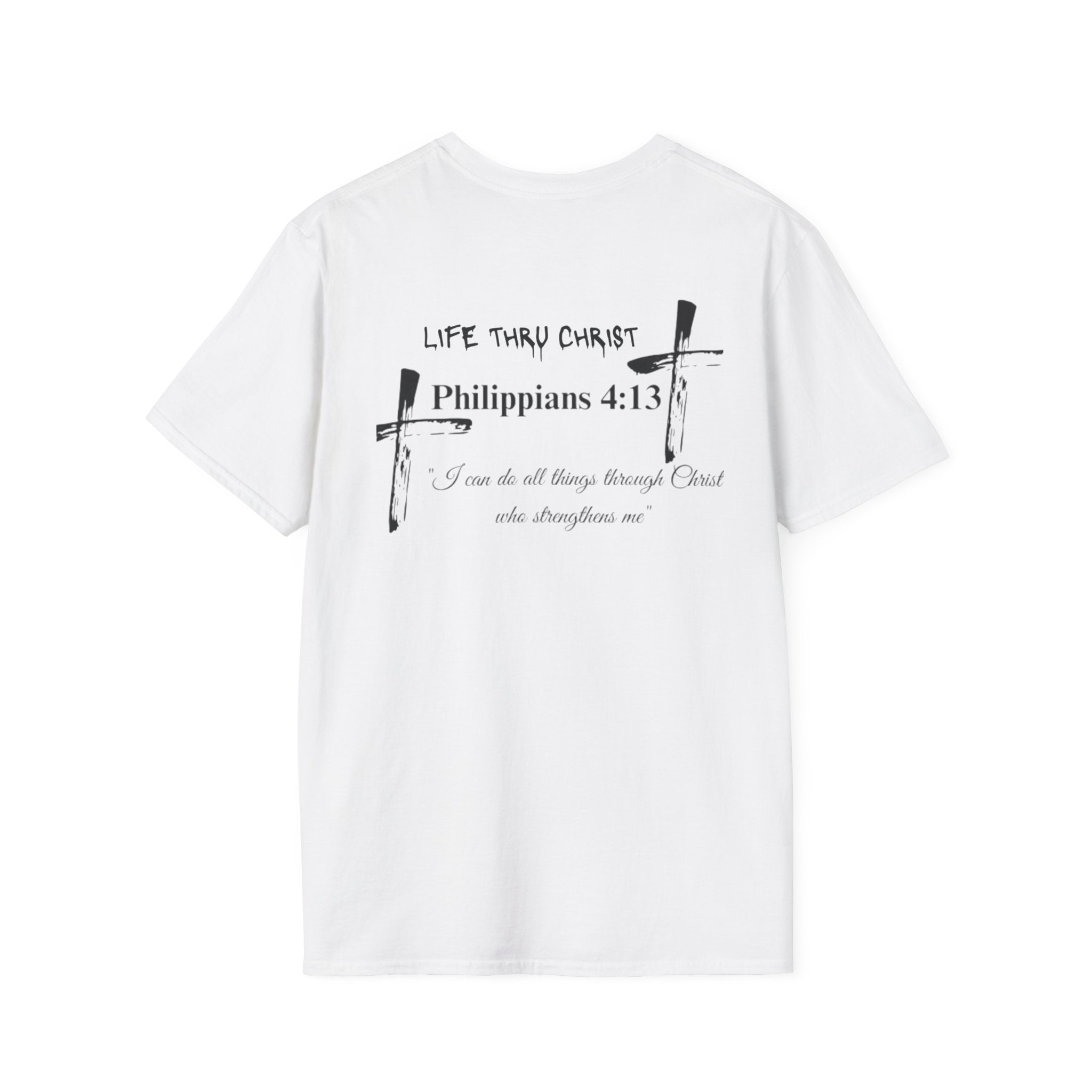 Philippians 4:13 'Life Thru Christ' T-Shirt