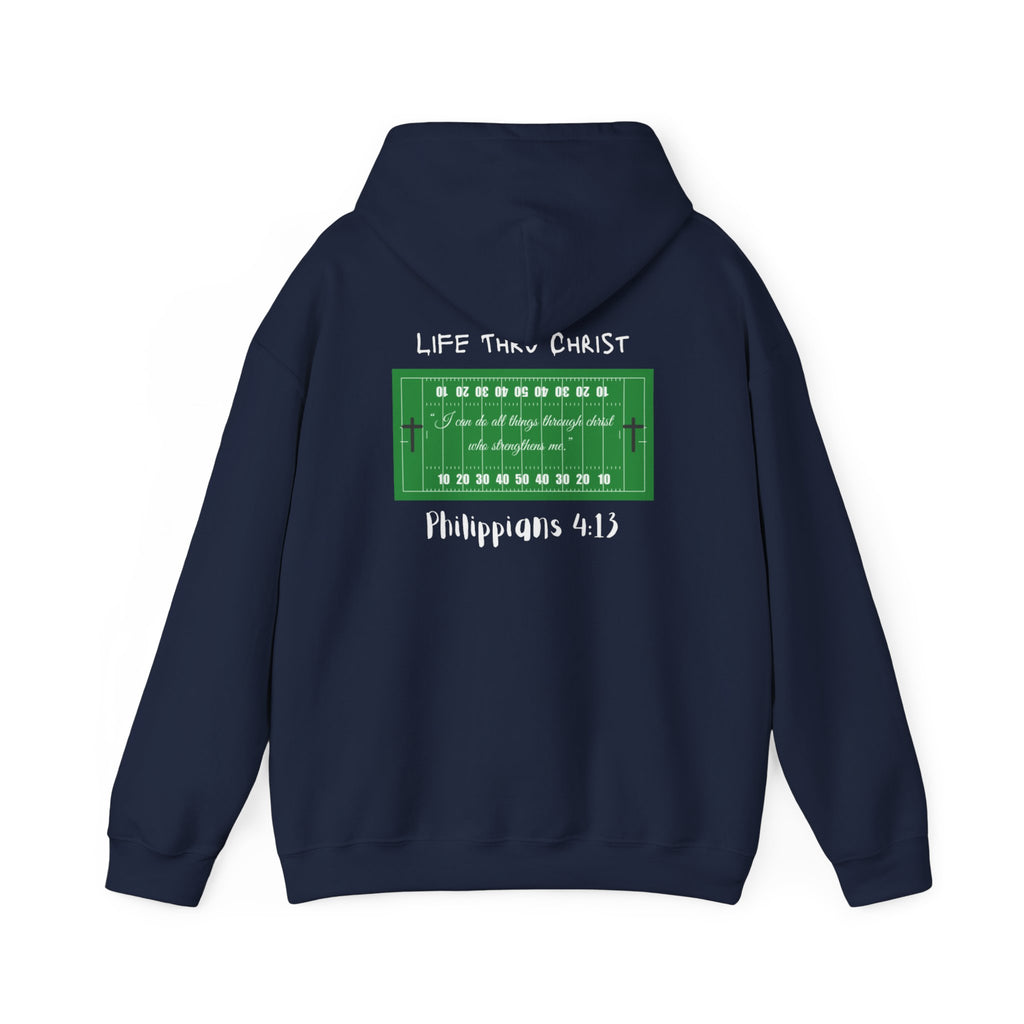 Life Thru Christ Philippians 4:13 Football Hoodie