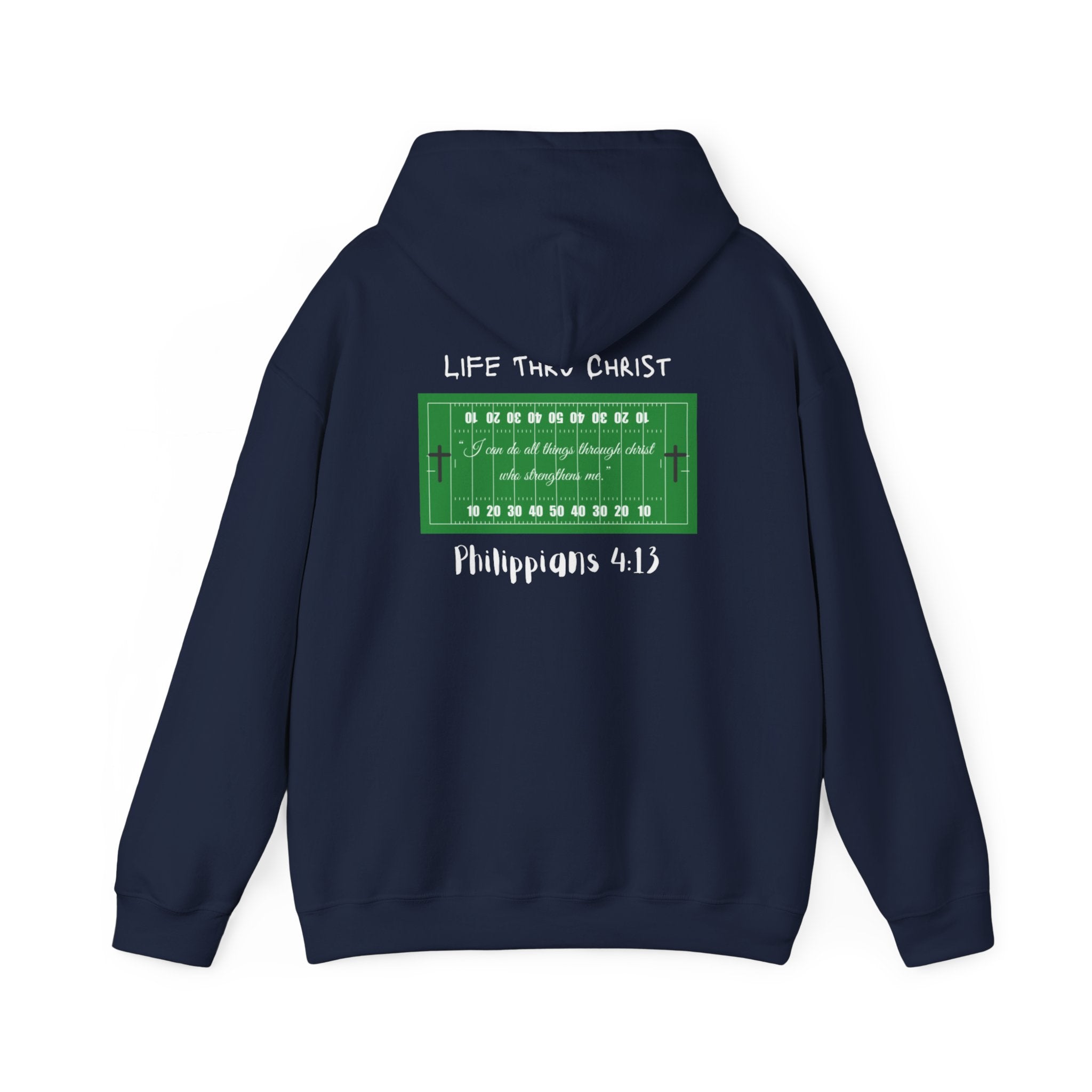 Life Thru Christ Philippians 4:13 Football Hoodie