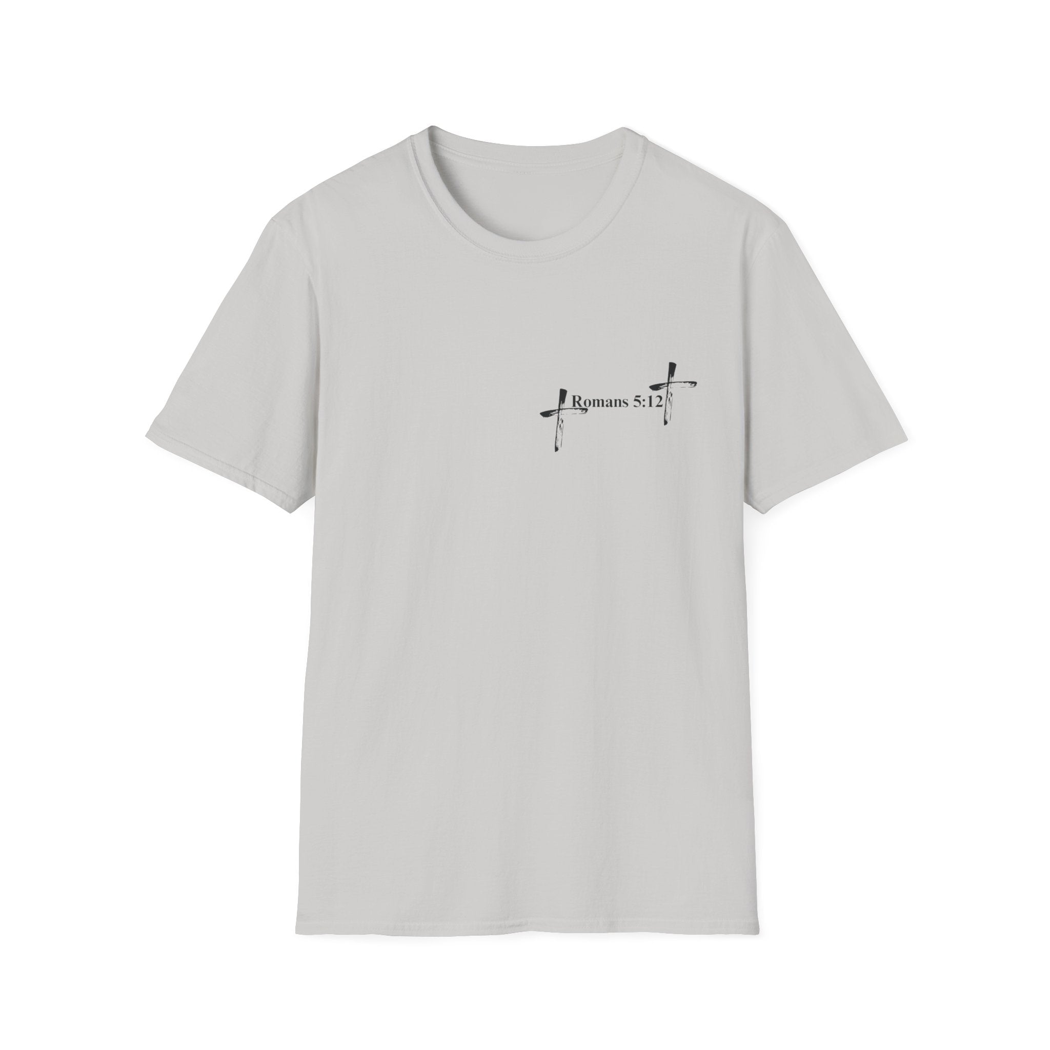 Life Thru Christ Romans 5:12 T-Shirt
