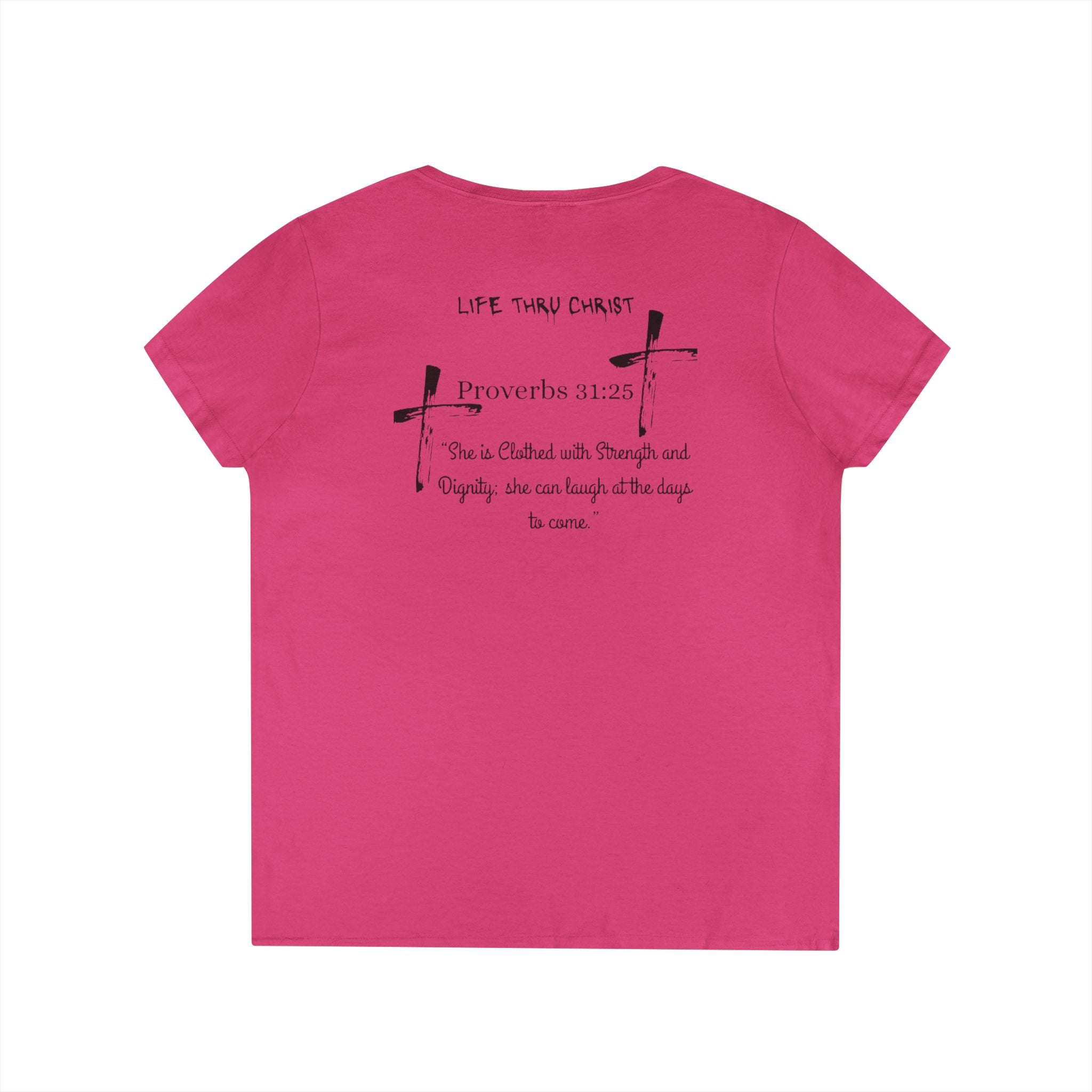 Life Thru Christ Proverbs 31:25 V-Neck T-Shirt