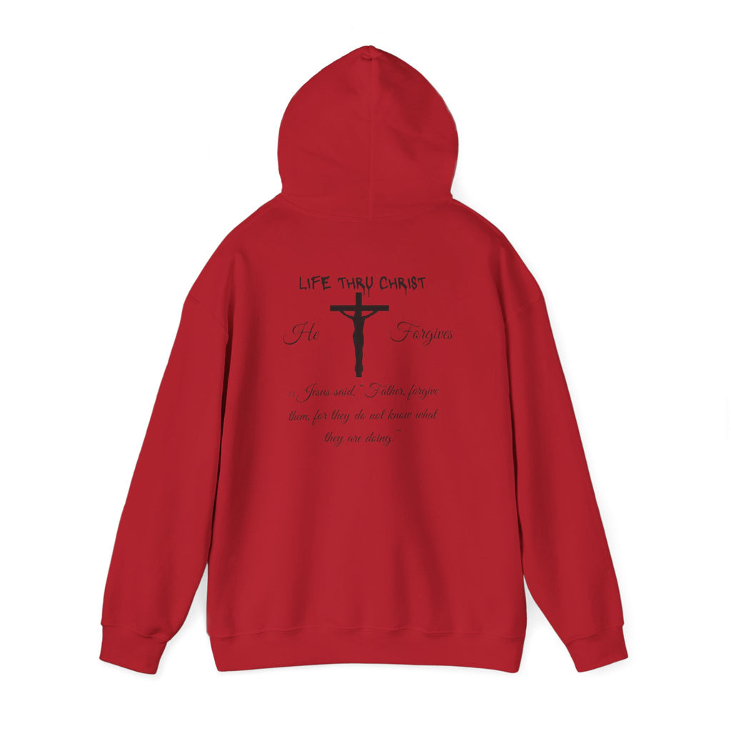 Life Thru Christ "He Forgives" Hoodie