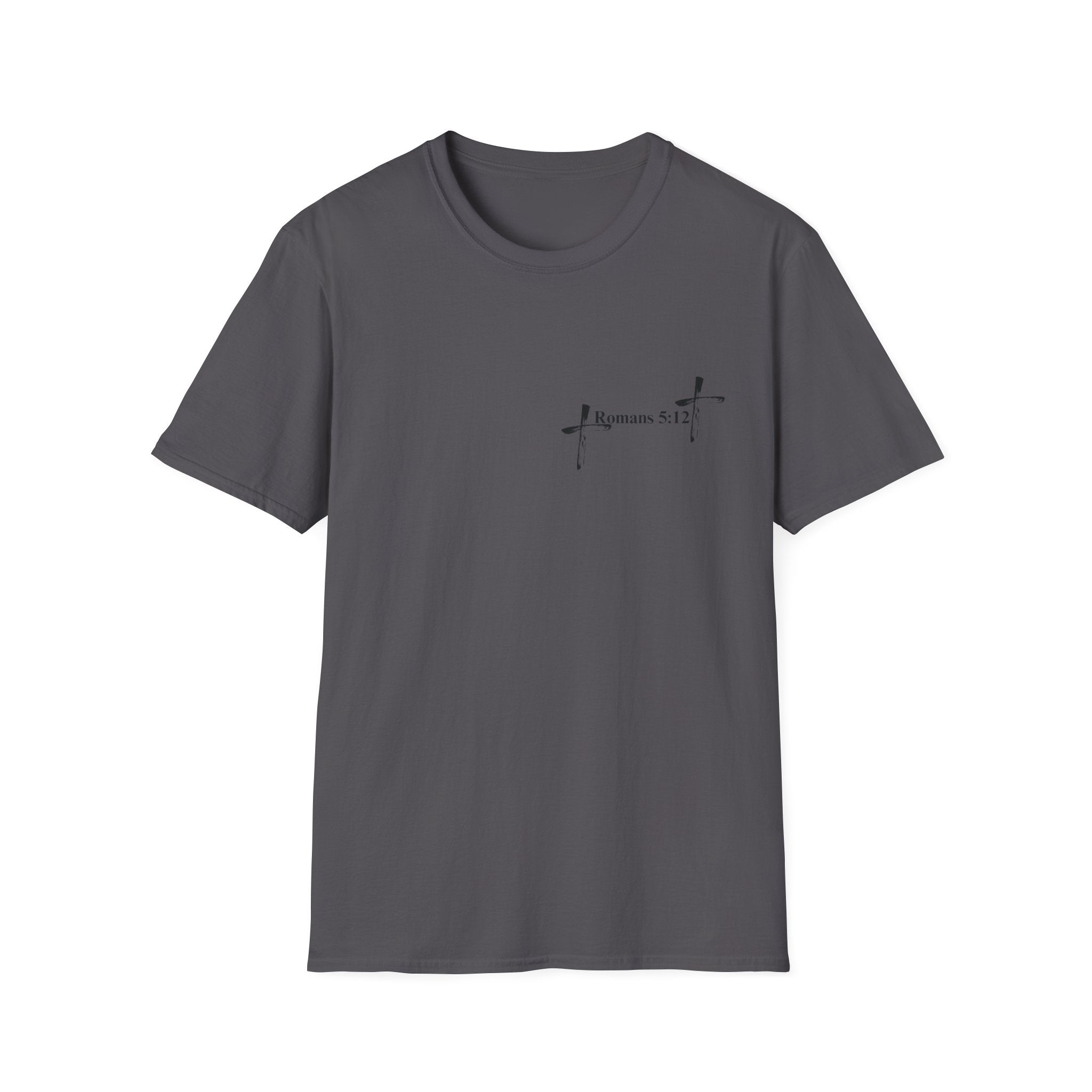 Life Thru Christ Romans 5:12 T-Shirt