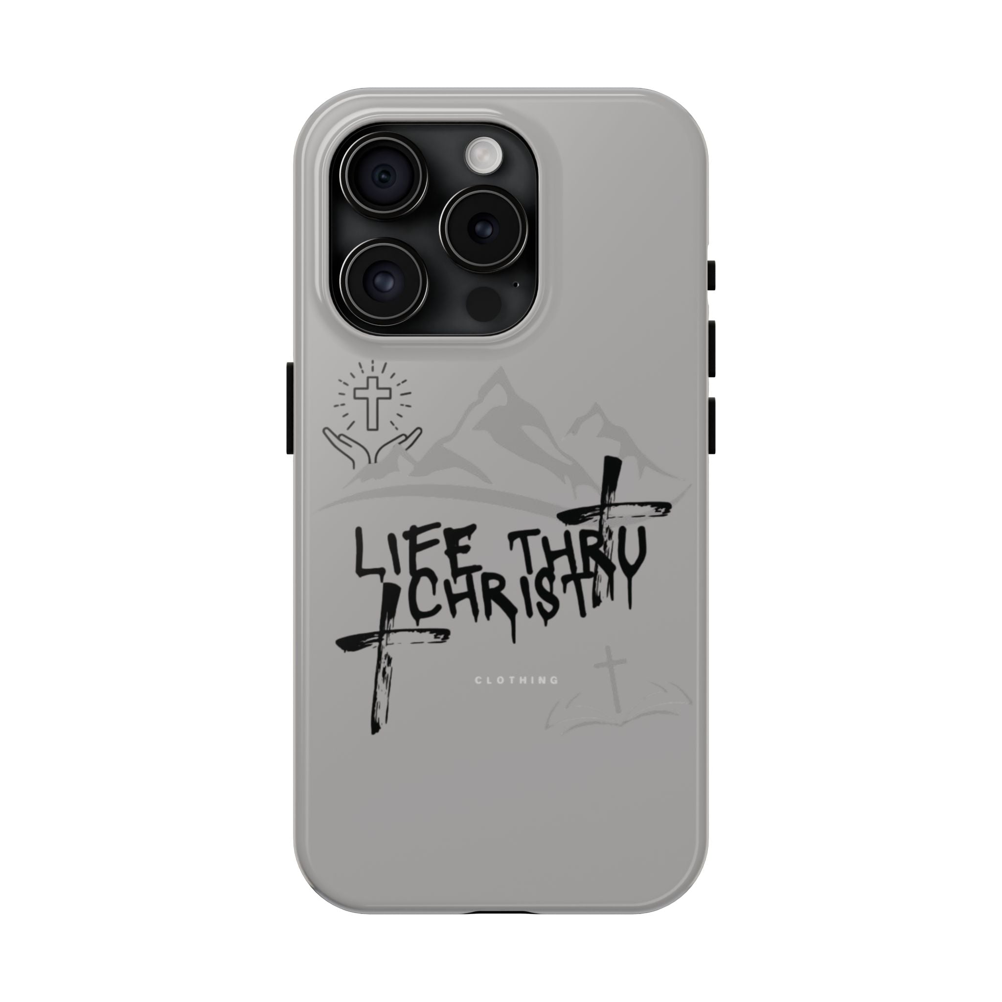 Life Thru Christ Phone Case