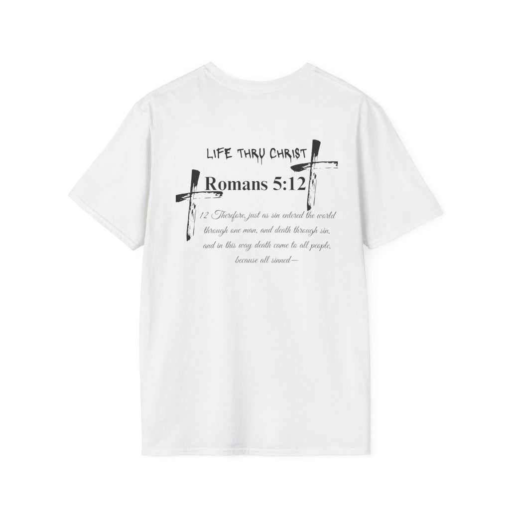 Life Thru Christ Romans 5:12 T-Shirt