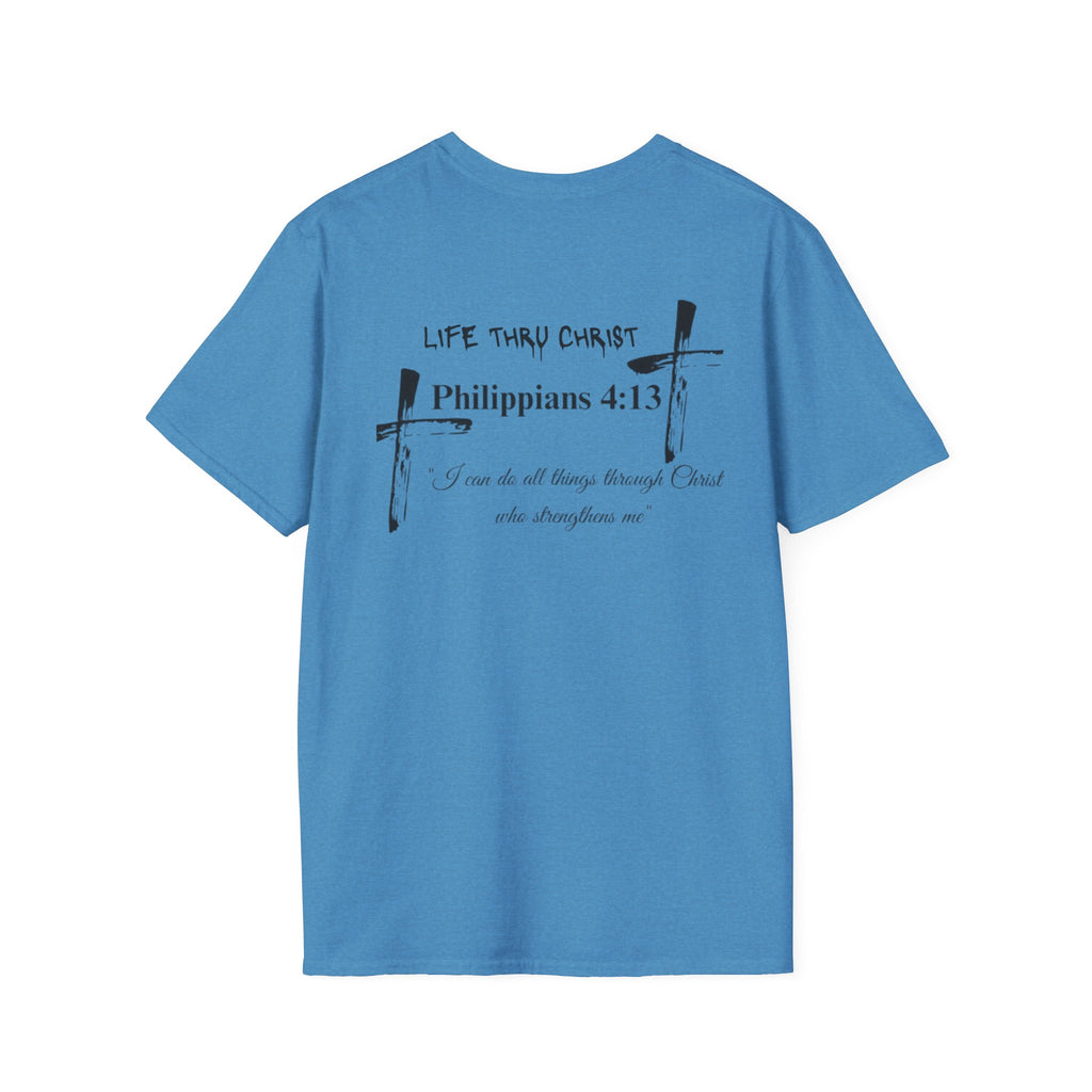 Philippians 4:13 'Life Thru Christ' T-Shirt
