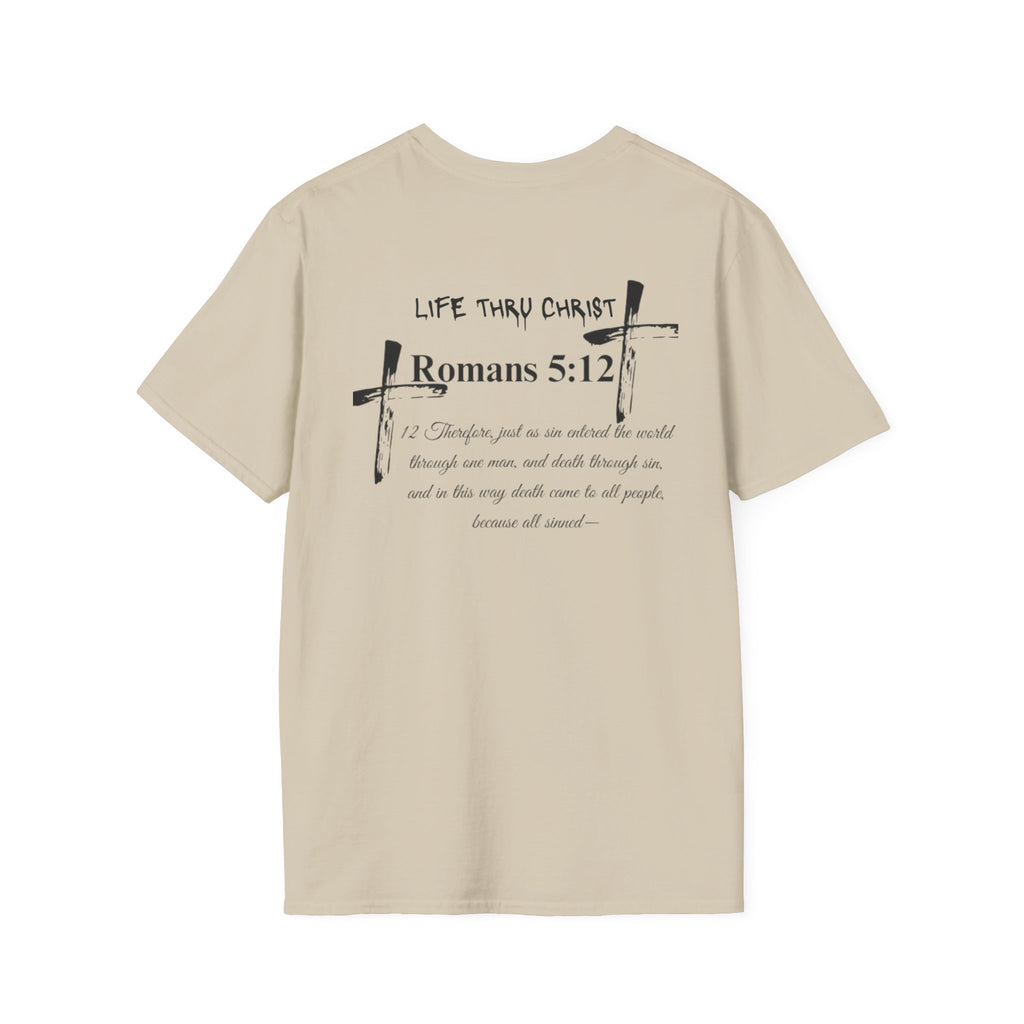 Life Thru Christ Romans 5:12 T-Shirt